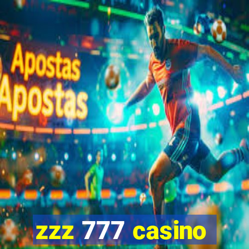 zzz 777 casino